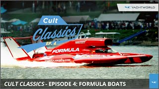 Cult Classics 4: Formula Boats: 🏁 High Performance Luxury