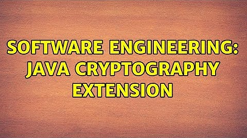 Software Engineering: Java Cryptography Extension