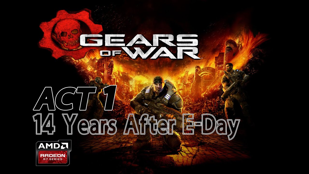 Gears Of War Act 1-1 (14 Years After E Day) [NO COMMENT] - YouTube