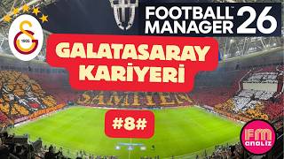 FM 26 Galatasaray Kariyeri | Bölüm #8