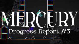Mercury Progress Report // MONTH 5