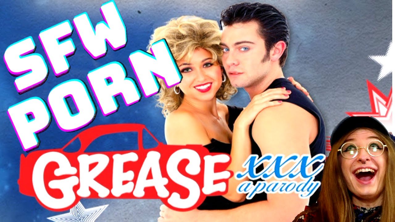 Grease Porn Parody wthe porn cut out. SFW Porn Ep. 5 - YouTube