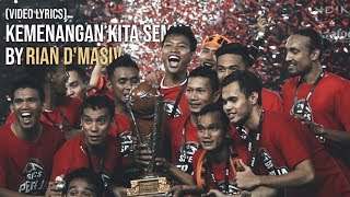 KEMENANGAN KITA SEMUA (VIDEO LYRICS) - Rian D'MASIV / NEW ANTHEM