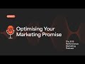7. Optimising Your B2B Marketing Promise - Why good design won’t save a weak message