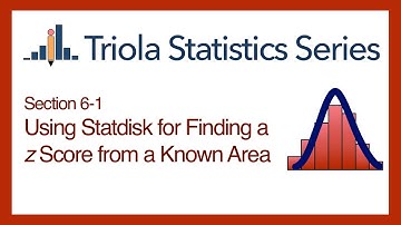 Statdisk Section 6-1: Using Statdisk for Finding a z Score from a Known Area