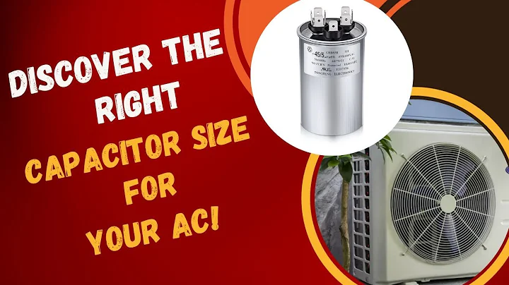 Discover the Right Capacitor Size for Your AC!