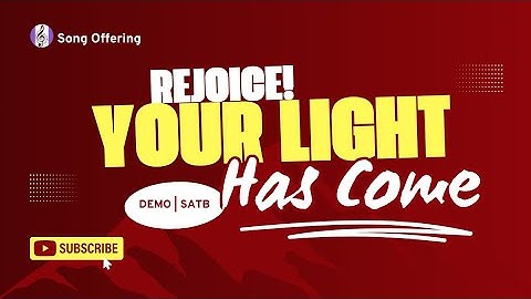 Rejoice! Your Light Has Come | DEMO | SATB | Song Offering