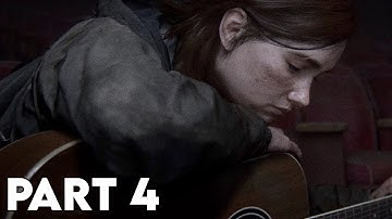 The Last Of Us Part 2 - Gameplay Walkthrough Part 4 | Survivor Difficulty (No Commentary)