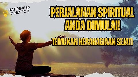 Perjalanan Spiritual: Dari Kekosongan Menuju Kebahagiaan Sejati