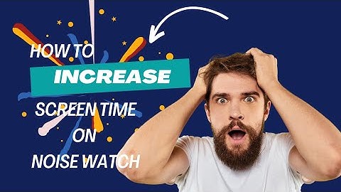 HOW to increase screen timeout in noise smartwatch in just 6 second#noise