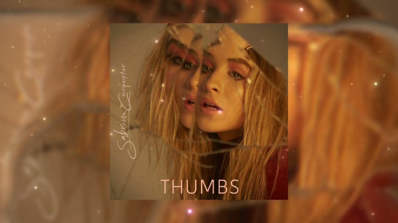 Sabrina Carpenter - Thumbs (sped up)