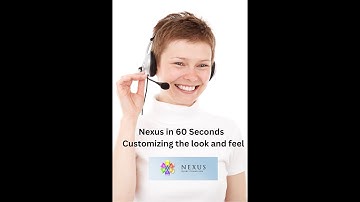 Nexus 60-Second Video - Customize the Look and Feel