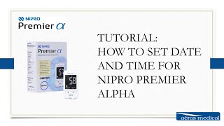 How To Set Date & Time on Nipro Premier Alpha?