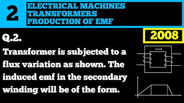 Electrical Machines - 2 | Transformers - 2 | Production of EMF | Complete GATE PYQS Solved | EE |