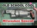 BOLTR: Old School Milwaukee Sawzall