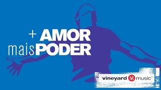 Mais amor, mais poder | Ministério Vineyard