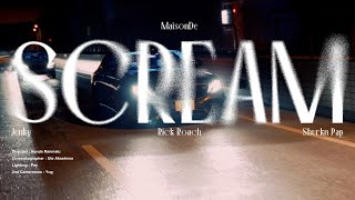MaisonDe "SCREAM " feat.Shurkn Pap,JUNKY,Rick Roach (Official Video)