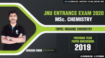 JNU 2019 ORGANIC CHEMISTRY PAPER DISCUSSION | JNU Chemistry |CSIR-NET, GATE, IIT JAM , JNU, DU, BHU