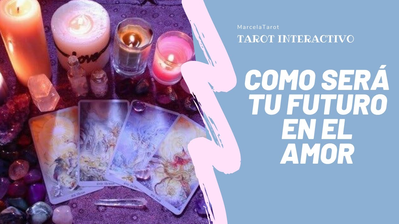 TAROT INTERACTIVO: TU FUTURO EN EL AMOR - YouTube