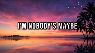 I'm Nobody's Maybe | Lyric Visualizer |