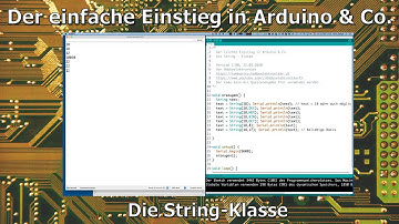 Der einfache Einstieg in Arduino & Co. 28 - Die String-Klasse