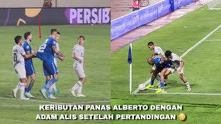 Skill kontrol DDS!! Keributan Alberto Rodriquez dengan Adam Alis setelah PERSIB vs Borneo berakhir