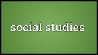 The top 10+ meaning of social studies