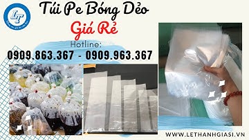BÁN SỈ TÚI PE BÓNG DẺO GIÁ RẺ ĐỰNG ĐƯỜNG, NƯỚC LÈO, NƯỚC CHẤM,...