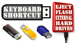 keyboard shortcut to eject flash drive or external hard drive hd