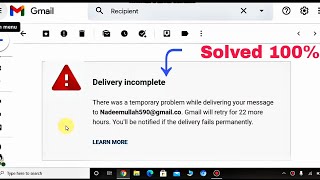 Mail delivery sub system gmail problem || Delivery incomplete || Gmail problem solution screenshot 2