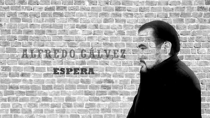Alfredo Glvez - Espera