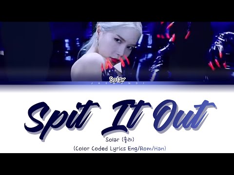 [TEASER] SOLAR (솔라) - Spit It Out (Color Coded Lyrics Eng/Rom/Han)