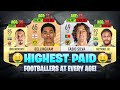 HIGHEST PAID FOOTBALLERS AT EVERY AGE FROM 17-42! 🤑👀