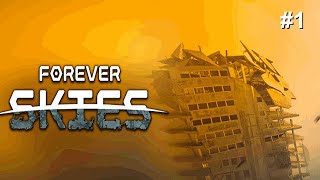 Destroyed Earth adventure, Let's survive this! - Forever Skies - 1