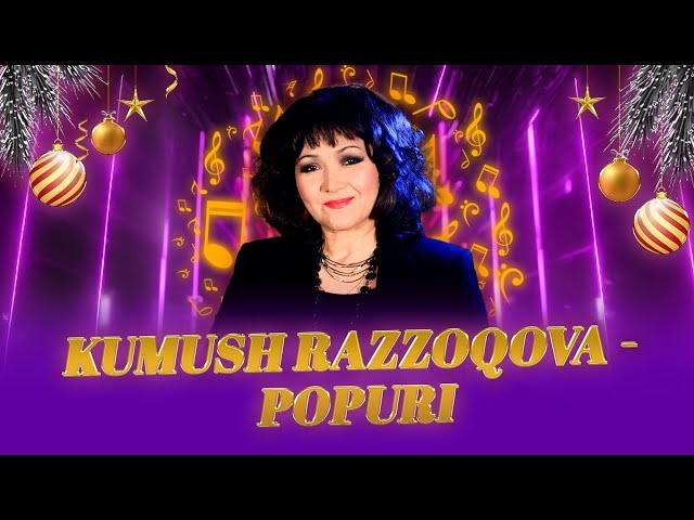 Kumush Razzoqova - Popuri II Кумуш Раззоқова - Попури