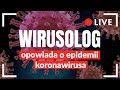 LIVE o KORONAWIRUSIE z wirusologiem dr hab. n. med. Tomaszem Dzieciątkowskim