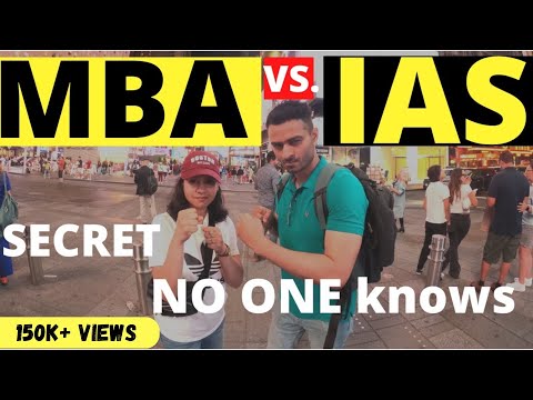 IAS vs. MBA (HARSH Reality NO ONE Knows) ft. @Naman Shrivastava ? (Ex- BCG, United Nations)