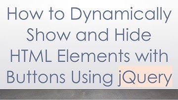 How to Dynamically Show and Hide HTML Elements with Buttons Using jQuery