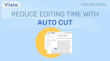 Visla Auto Cut: The Editing Shortcut Every Creator Needs