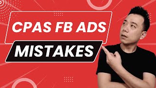 CPAS Facebook Ads Mistakes You MUST AVOID