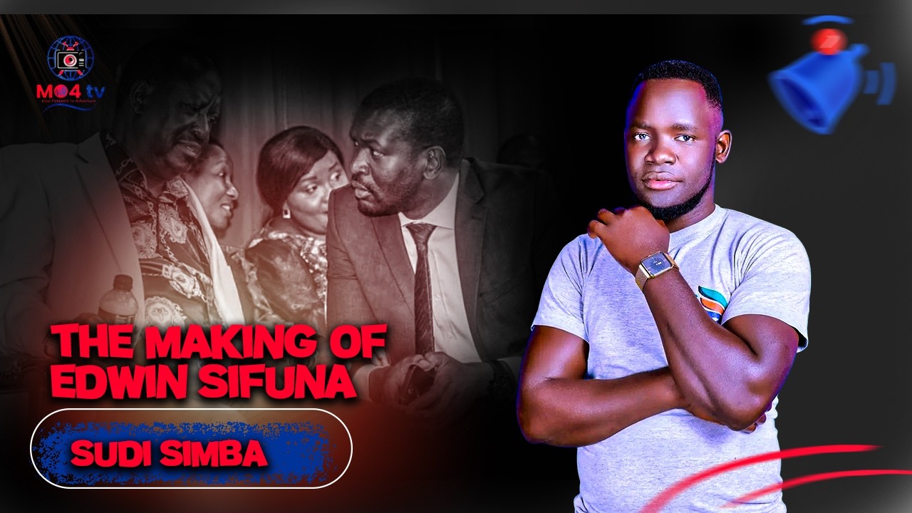 The Making Of EDWIN SIFUNA || The Force Behind HIM & The Future Of SIFUNA Nation