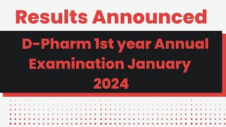 Breaking News First D-Pharm Exam January 2024 Results Announced