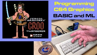 Displaying Commodore 64 Graphics in BASIC and Assembly (Featuring: Art by Groo Tube)