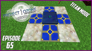 Modded Minecraft Project Ozone 3 Titan Mode Overworld EP 65 Terrestrial plate