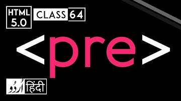 Pre tag - html 5 tutorial in hindi - urdu - Class - 64