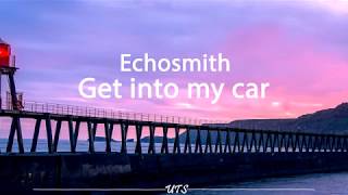 Video thumbnail of "Echosmith - Get into my car (Lyric Video)"