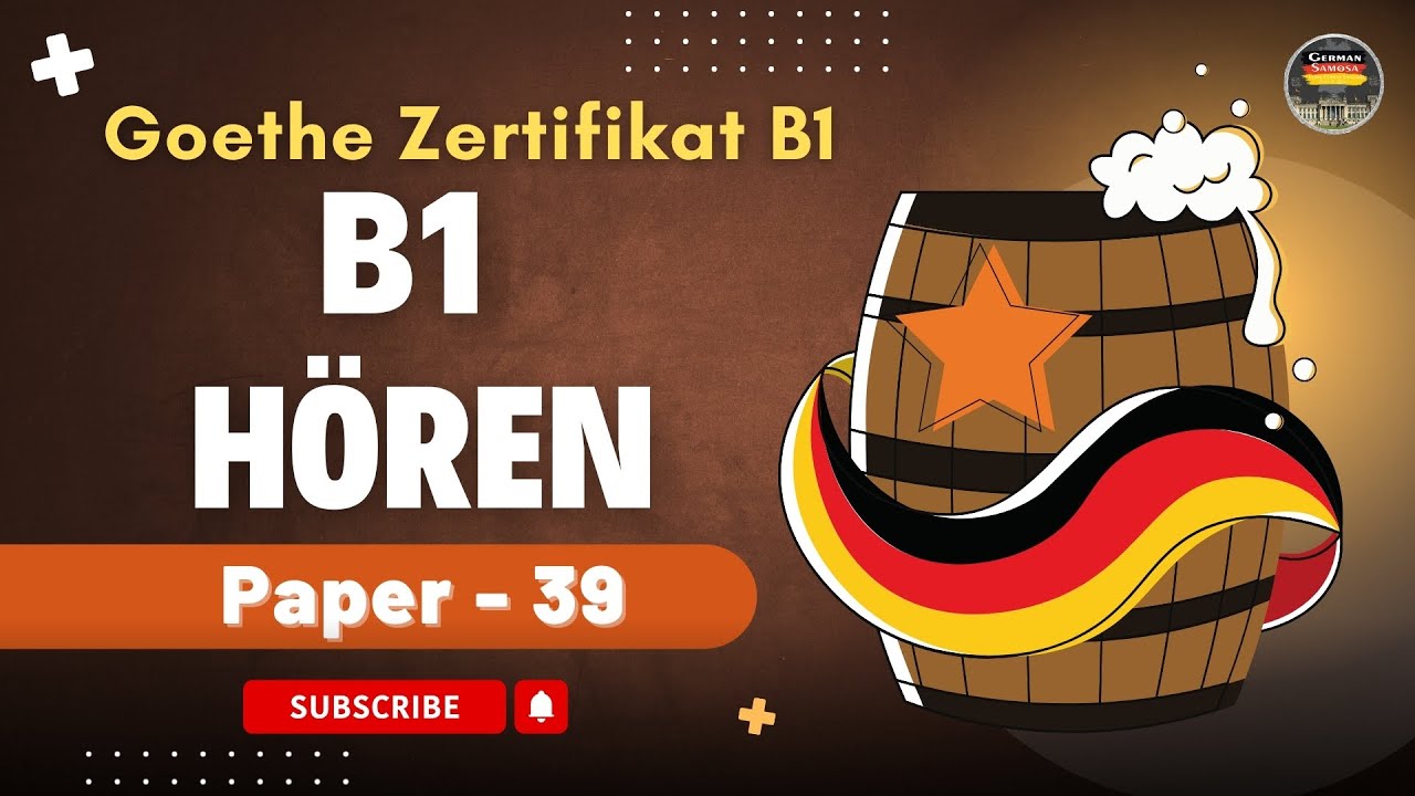 Goethe Zertifikat B1 Exam 2025 || Paper - 39 || Hören mit den Lösungen am Ende #germansamosa