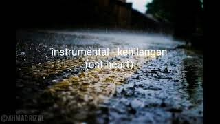 #instrumental #ostheart #kehilangan INSTRUMENTAL - KEHILANGAN Ost heart