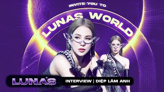 NÀNG NYX - DIỆP LÂM ANH Là Biểu Tượng Của Sự Mạnh Mẽ Trong LUNAS WORLD | LUNAS'S INTERVIEW