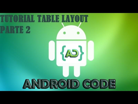 AIDE Programando desde tu Android. Tutorial TableLayout Parte 2